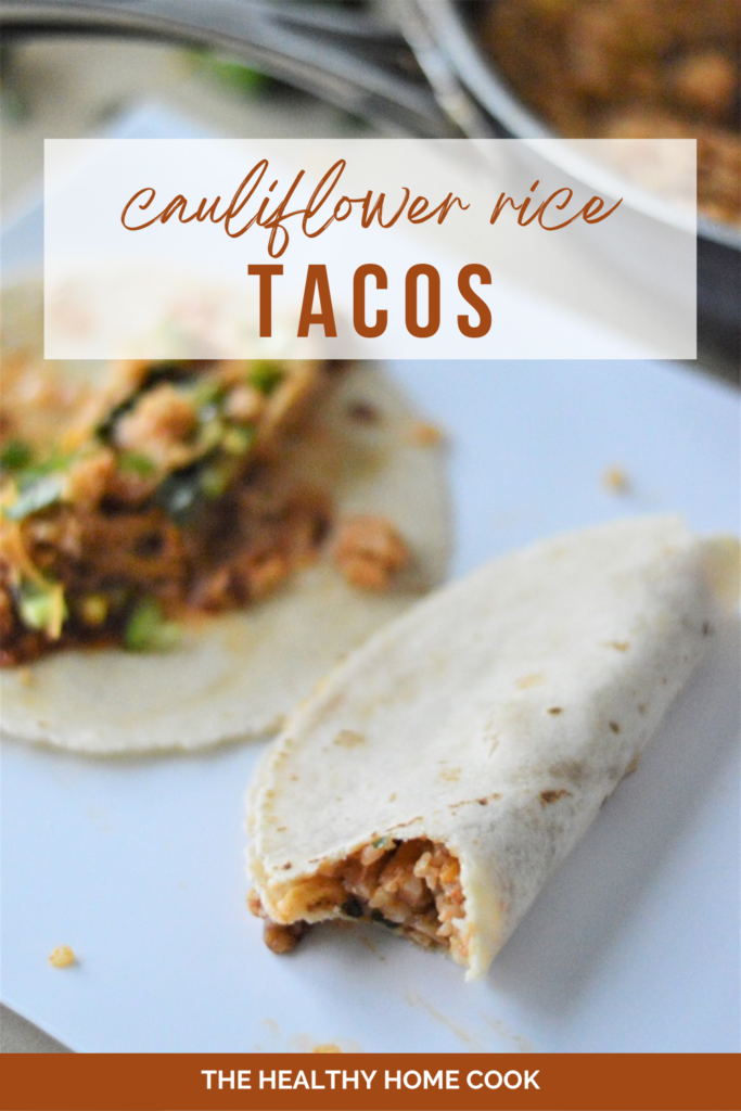 These Cauliflower Rice Tacos are the easiest and most flavorful dinner recipe! It's perfect for your next Taco Tuesday and a great way to add a little more nutrition onto your plate without sacrificing on flavor!