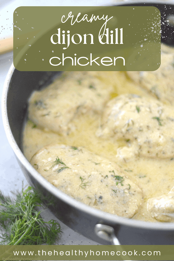 Creamy Dijon Dill Chicken The Healthy Home Cook