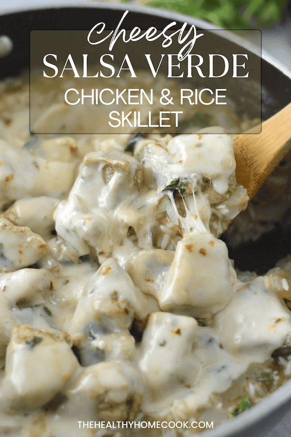 This Cheesy Salsa Verde Chicken & Rice Skillet is an easy one-pan meal, full of fresh ingredients and big flavor!
