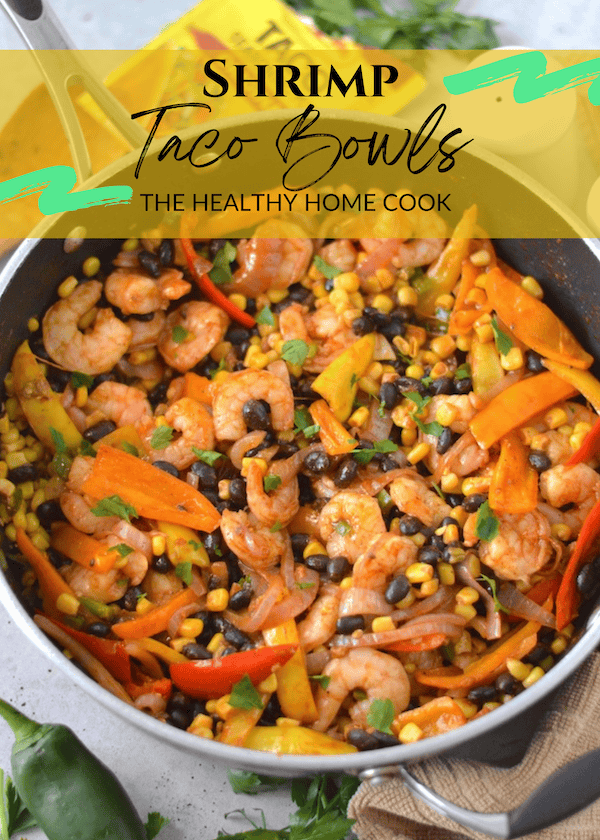 This easy Shrimp Taco Bowl with beans, veggies and spices is the ultimate weeknight family dinner—no mess, no stress!